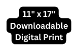 11 x 17 Downloadable Digital Print